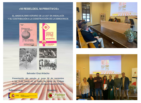 Presentación del estudio “NI REBELDES, NI PRIMITIVOS. El sindicalismo agrario de la UGT en Andalucía y su contribución a la construcción de la democracia”